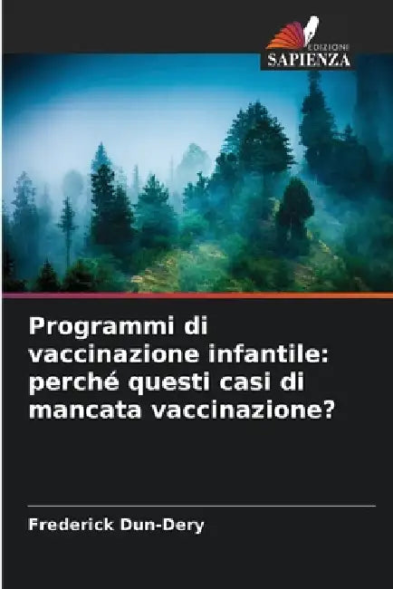 Programmi di vaccinazione infantile: perché questi casi di mancata vaccinazione? by Frederick Dun-Dery
