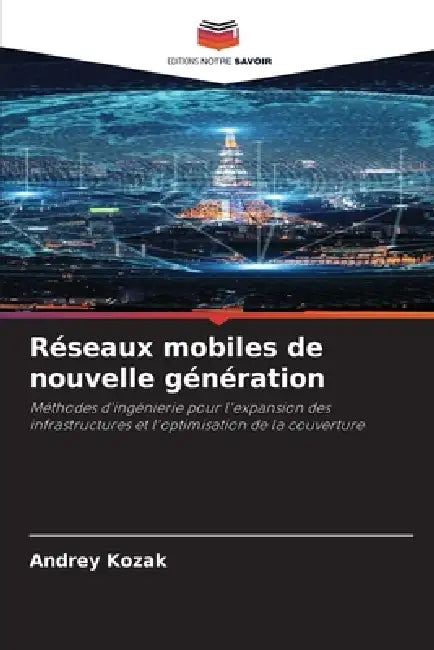 Réseaux mobiles de nouvelle génération by Andrey Kozak