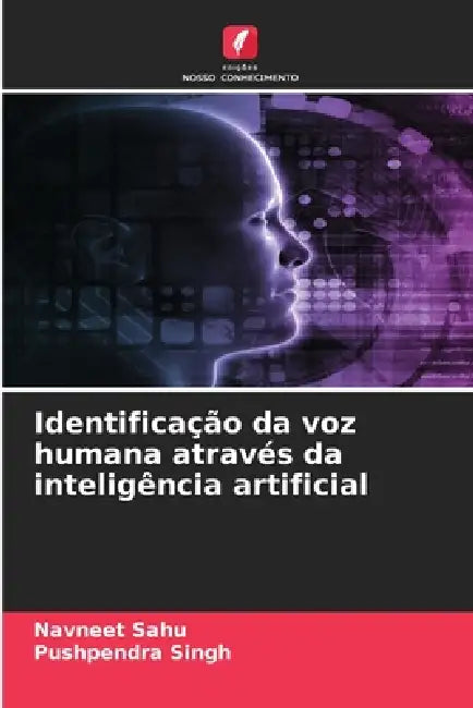 Identificação da voz humana através da inteligência artificial by Navneet Sahu, Pushpendra Singh