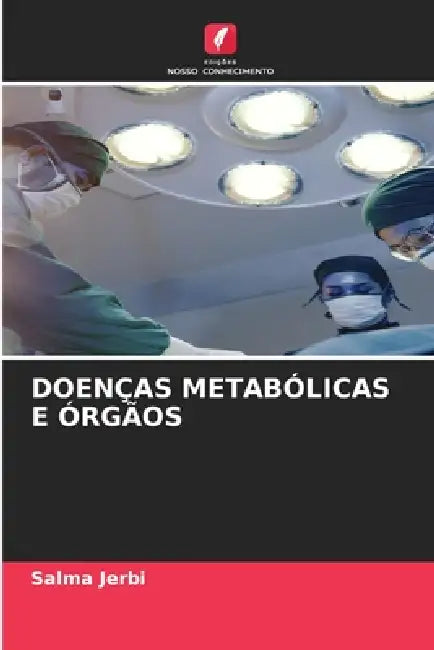 Doenças Metabólicas E Órgãos by Salma Jerbi