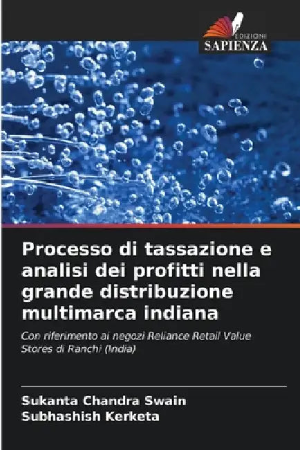 Processo di tassazione e analisi dei profitti nella grande distribuzione multimarca indiana by Sukanta Chandra Swain, Subhashish Kerketa