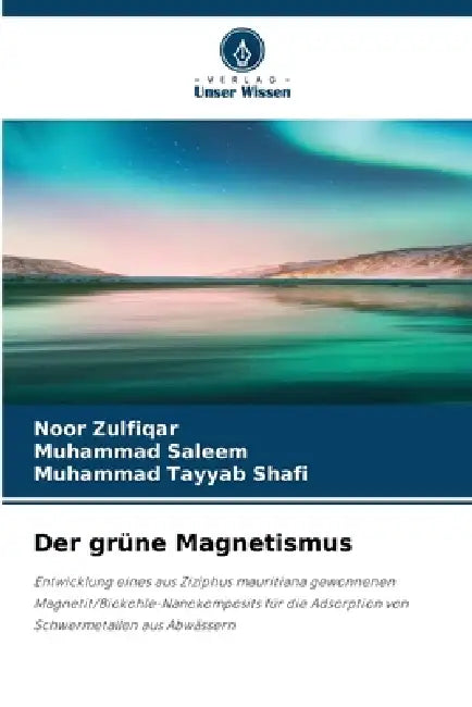 Der grüne Magnetismus by Noor Zulfiqar, Muhammad Saleem, Muhammad Tayyab Shafi