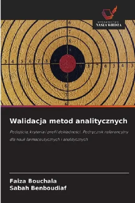 Walidacja metod analitycznych by Faiza Bouchala, Sabah Benboudiaf