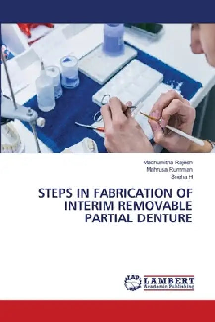 Steps in Fabrication of Interim Removable Partial Denture by Madhumitha Rajesh, Mahrusa Rumman, Sneha H