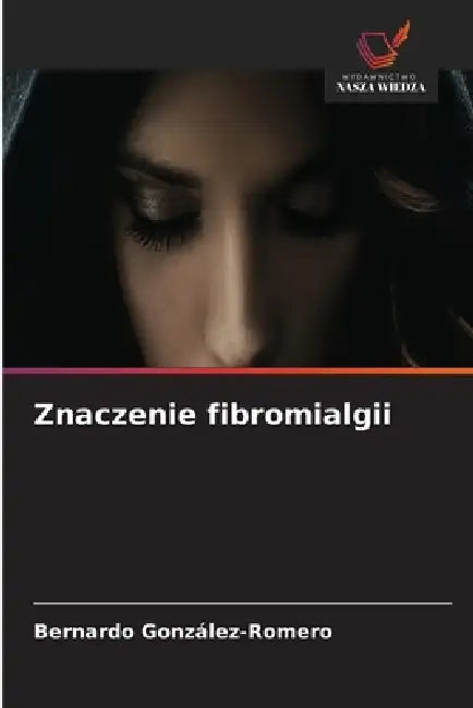 Znaczenie fibromialgii by Bernardo González-Romero