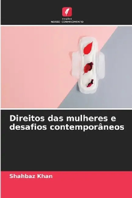 Direitos das mulheres e desafios contemporâneos by Shahbaz Khan