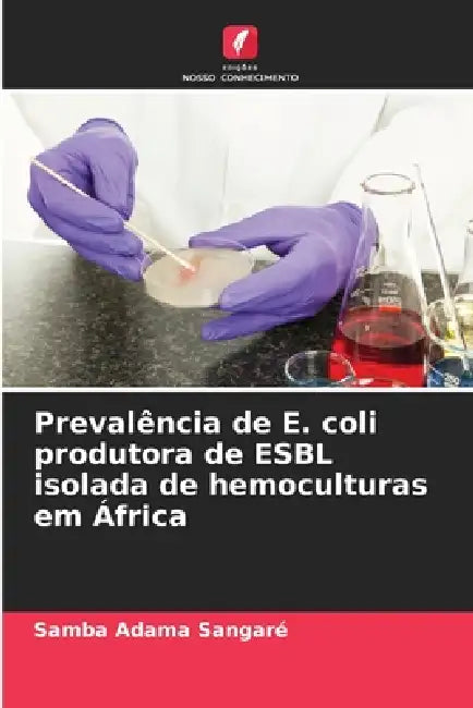 Prevalência de E. coli produtora de ESBL isolada de hemoculturas em África by Samba Adama Sangaré