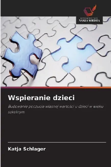 Wspieranie dzieci by Katja Schlager