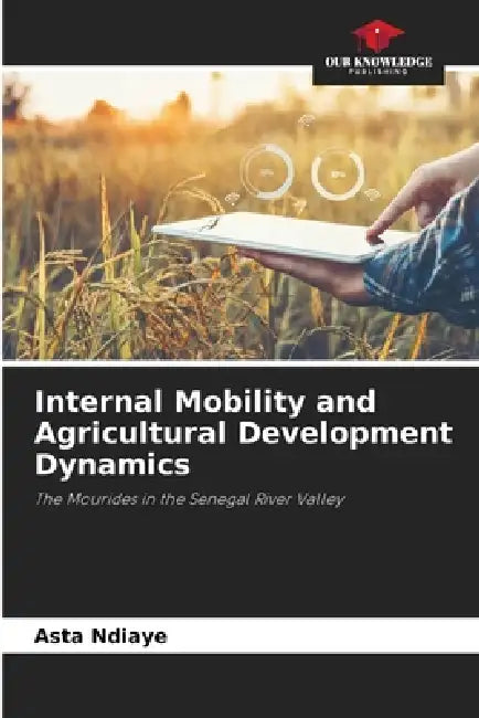 Internal Mobility and Agricultural Development Dynamics by Asta Ndiaye