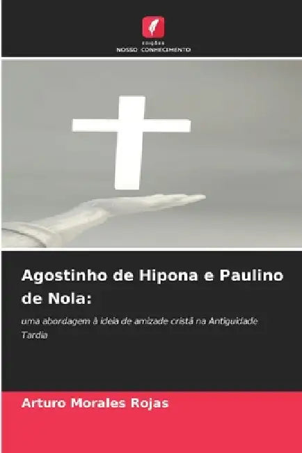 Agostinho de Hipona e Paulino de Nola by Arturo Morales Rojas