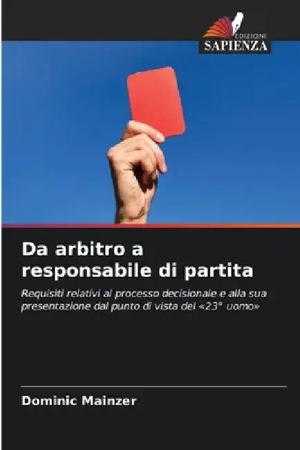 Da arbitro a responsabile di partita by Dominic Mainzer