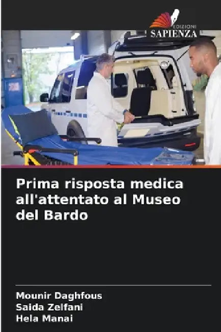 Prima risposta medica all'attentato al Museo del Bardo by Mounir Daghfous, Saida Zelfani, Hela Manai