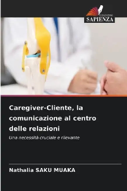Caregiver-Cliente, la comunicazione al centro delle relazioni by Nathalia Saku Muaka