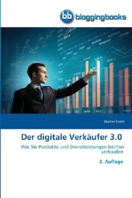 Der digitale Verkäufer 3.0 by Walter Eisele