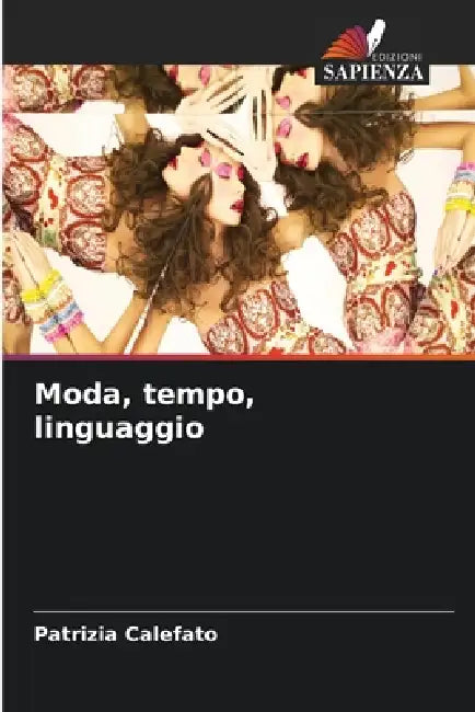Moda, tempo, linguaggio by Patrizia Calefato