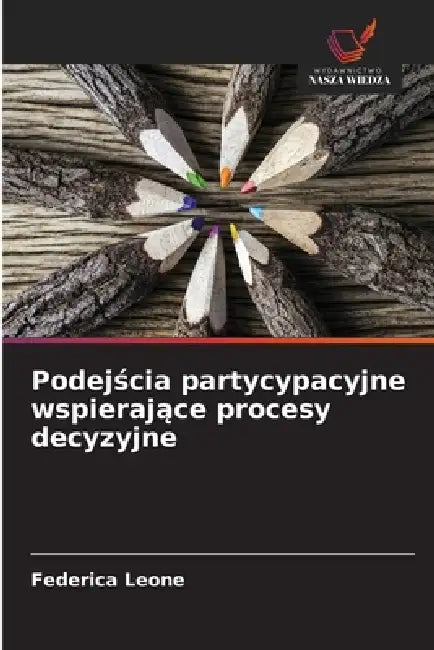 Podejścia partycypacyjne wspierające procesy decyzyjne by Federica Leone