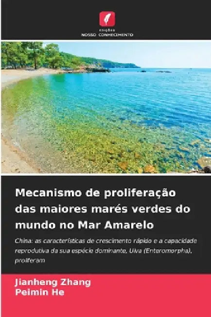 Mecanismo de proliferação das maiores marés verdes do mundo no Mar Amarelo by Jianheng Zhang, Peimin He