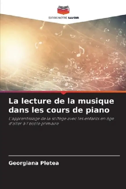 La lecture de la musique dans les cours de piano by Georgiana Pletea
