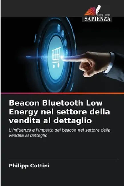 Beacon Bluetooth Low Energy nel settore della vendita al dettaglio by Philipp Cottini