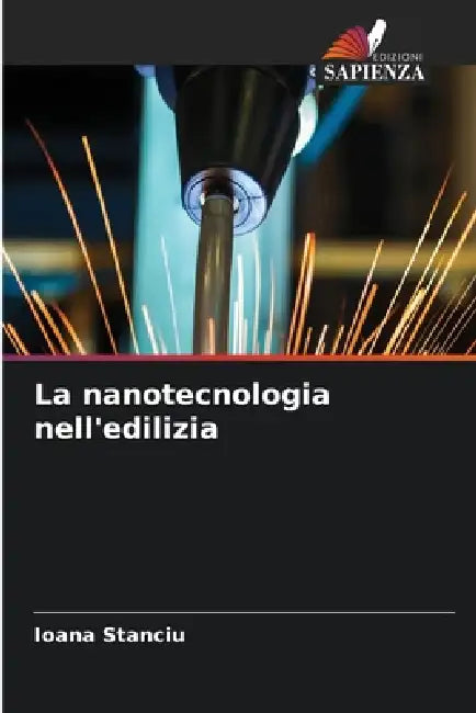 La nanotecnologia nell'edilizia by Ioana Stanciu