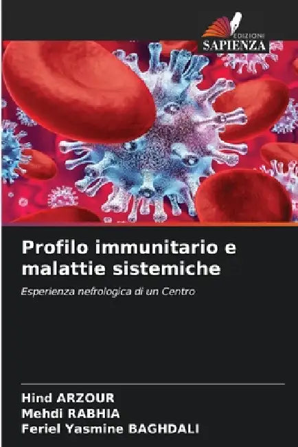 Profilo immunitario e malattie sistemiche by Hind Arzour, Mehdi Rabhia, Feriel Yasmine Baghdali