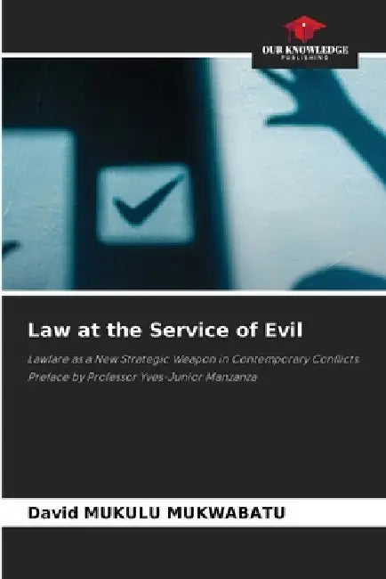 Law at the Service of Evil by David Mukulu Mukwabatu