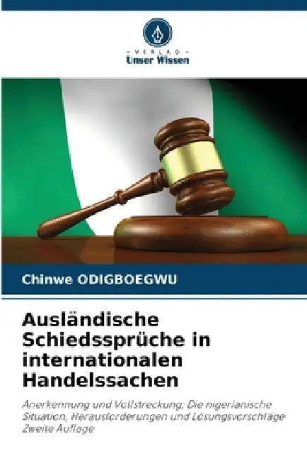 Ausländische Schiedssprüche in internationalen Handelssachen by Chinwe Odigboegwu