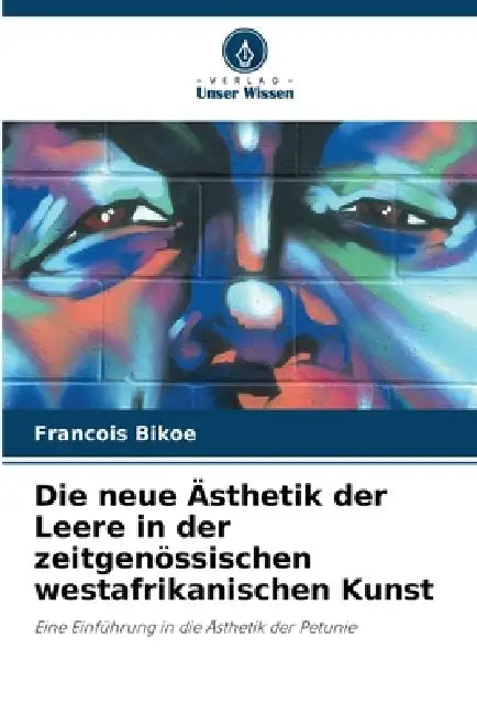 Die neue Ästhetik der Leere in der zeitgenössischen westafrikanischen Kunst by François Bikoe