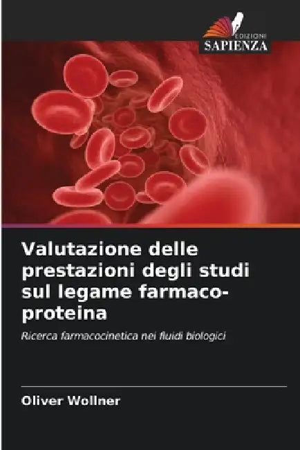 Valutazione delle prestazioni degli studi sul legame farmaco-proteina by Oliver Wollner