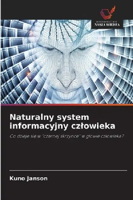 Naturalny system informacyjny czlowieka by Kuno Janson