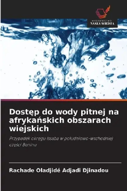 Dostęp do wody pitnej na afrykańskich obszarach wiejskich by Rachade Oladjidé Adjadi Djinadou