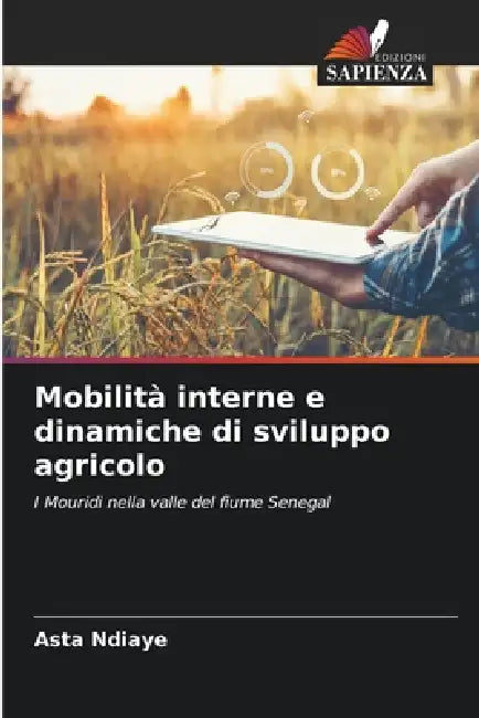 Mobilità interne e dinamiche di sviluppo agricolo by Asta Ndiaye