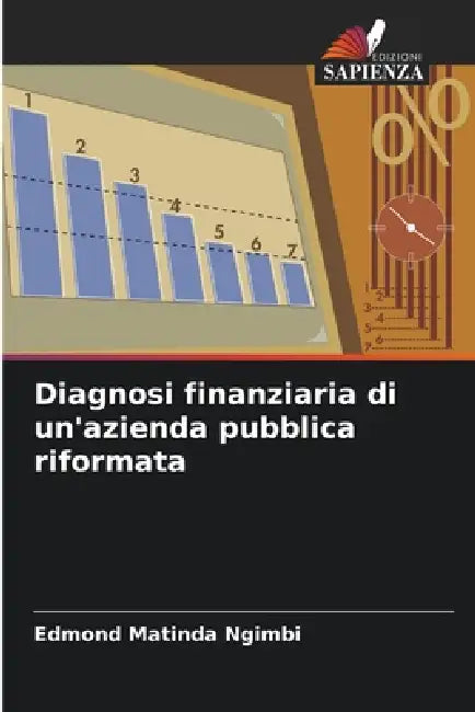 Diagnosi finanziaria di un'azienda pubblica riformata by Edmond Matinda Ngimbi