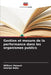 Gestion et mesure de la performance dans les organismes publics by William Mensah, George Babu