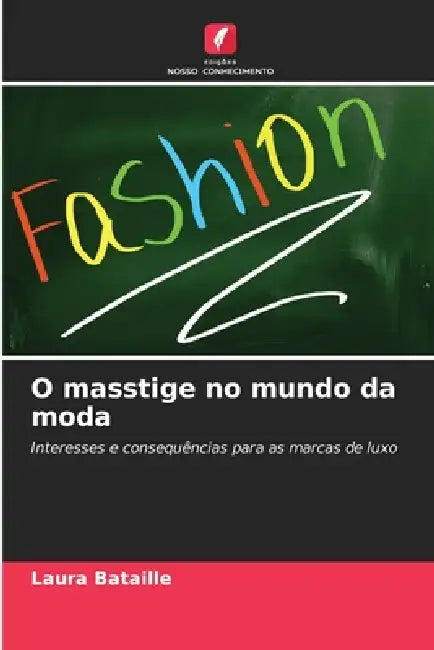 O masstige no mundo da moda by Laura Bataille