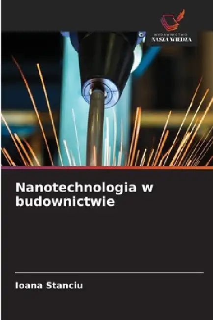 Nanotechnologia w budownictwie by Ioana Stanciu