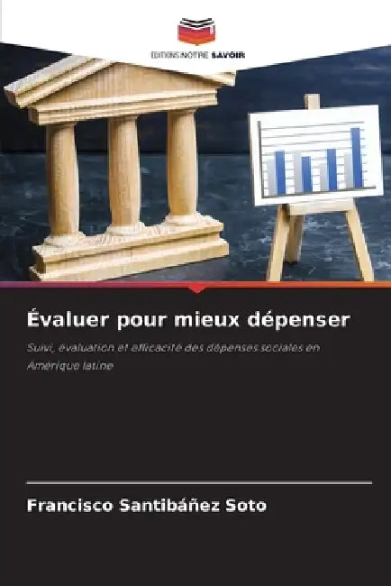 Évaluer pour mieux dépenser by Francisco Santibáñez Soto