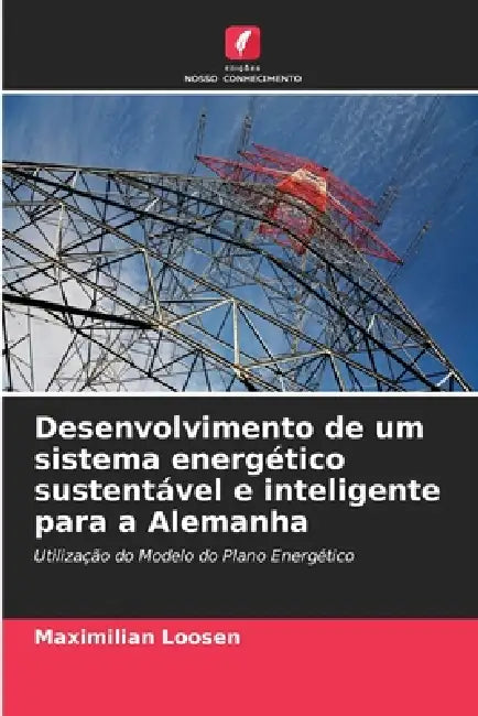 Desenvolvimento de um sistema energético sustentável e inteligente para a Alemanha by Maximilian Loosen