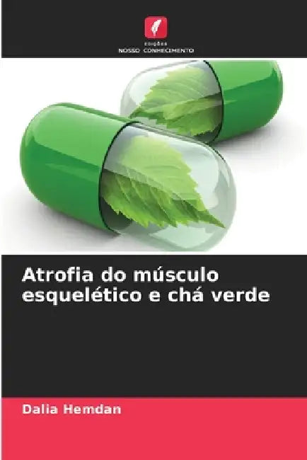 Atrofia do músculo esquelético e chá verde by Dalia Hemdan
