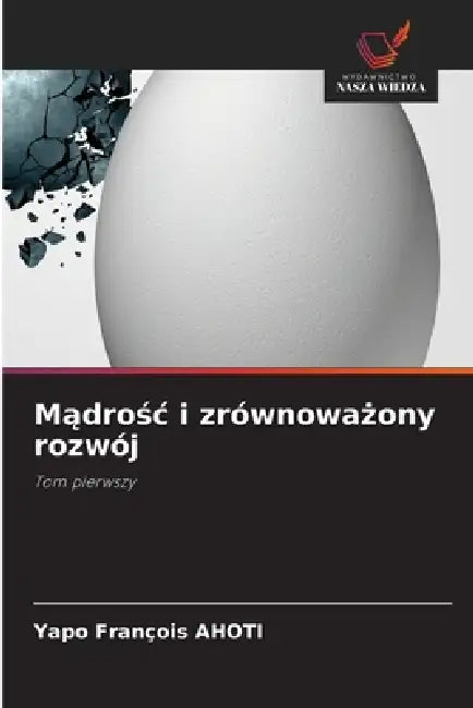Mądrośc i zrównoważony rozwój by Yapo François Ahoti
