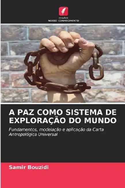 A Paz Como Sistema de Exploração Do Mundo by Samir Bouzidi