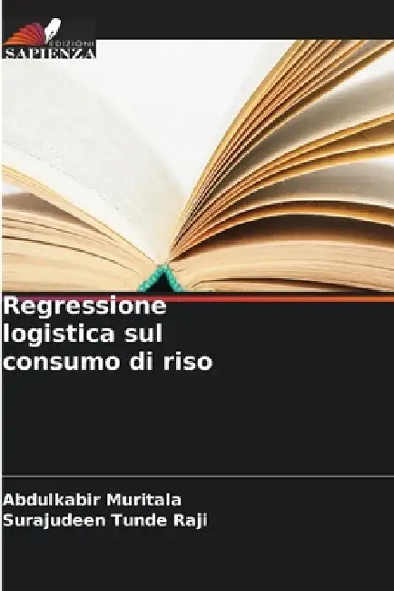Regressione logistica sul consumo di riso by Abdulkabir Muritala, Surajudeen Tunde Raji