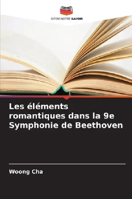 Les éléments romantiques dans la 9e Symphonie de Beethoven by Woong Cha