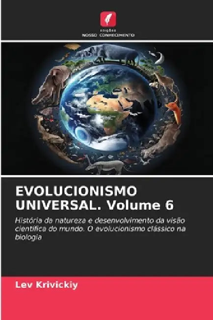 EVOLUCIONISMO UNIVERSAL. Volume 6 by Lev Krivickiy