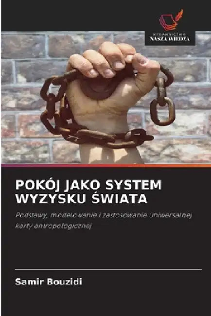 Pokój Jako System Wyzysku Świata by Samir Bouzidi