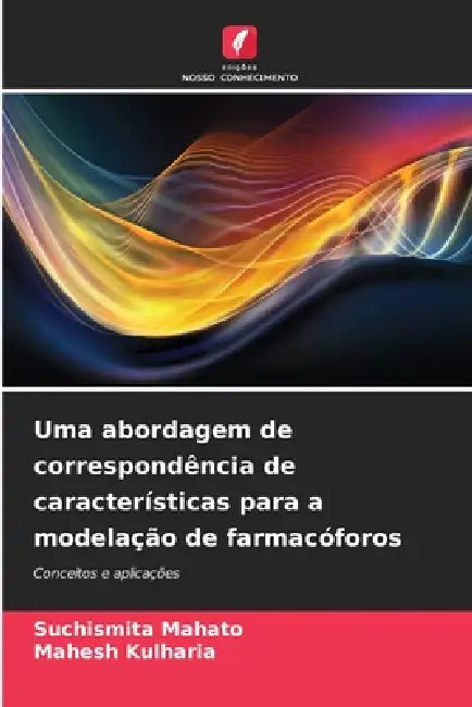 Uma abordagem de correspondência de características para a modelação de farmacóforos by Suchismita Mahato, Mahesh Kulharia