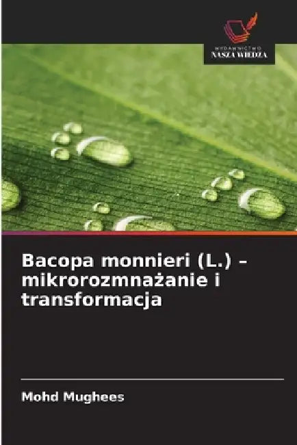 Bacopa monnieri (L.) - mikrorozmnażanie i transformacja by Mohd Mughees
