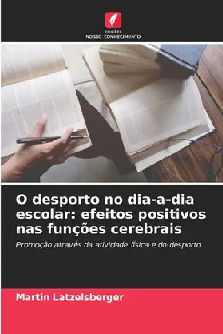 O desporto no dia-a-dia escolar: efeitos positivos nas funções cerebrais by Martin Latzelsberger