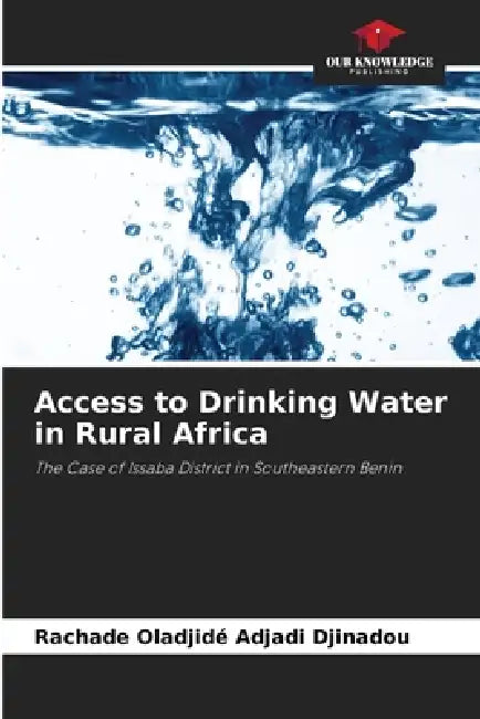 Access to Drinking Water in Rural Africa by Rachade Oladjidé Adjadi Djinadou
