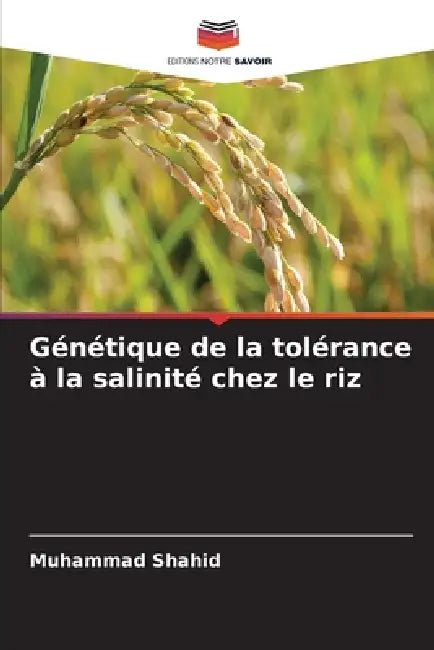 Génétique de la tolérance à la salinité chez le riz by Muhammad Shahid